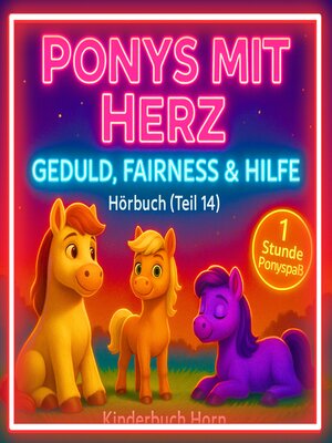 cover image of Ponys mit Herz – Geduld, Fairness & Hilfe (Hörbuch Teil 14)